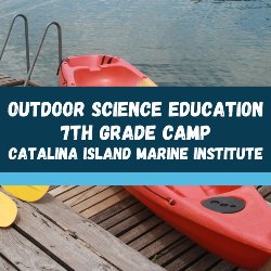 Outdoor Science Education - 7th Grade Camp - Catalina Island Marine Institute